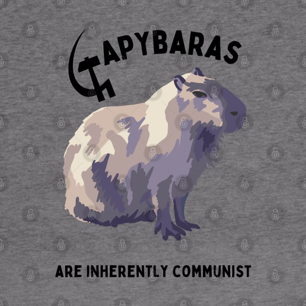 Capybaras Are Inherently Communist by Slightly Unhinged